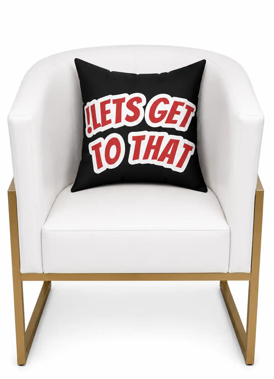 “!LETS GET TO THAT” – Cushion (Black)